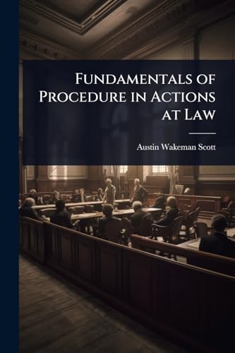 Fundamentals of Procedure in Actions at Law