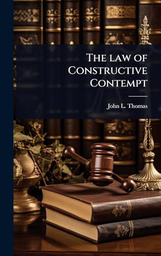 The law of Constructive Contempt