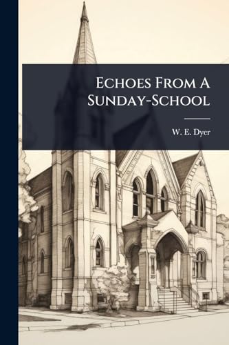 Echoes From A Sunday-School