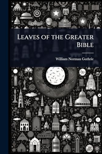 Leaves of the Greater Bible