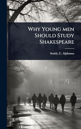 Why Young men Should Study Shakespeare
