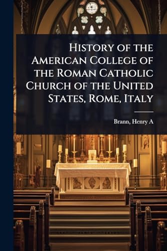 History of the American College of the Roman Catholic Church of the United States, Rome, Italy