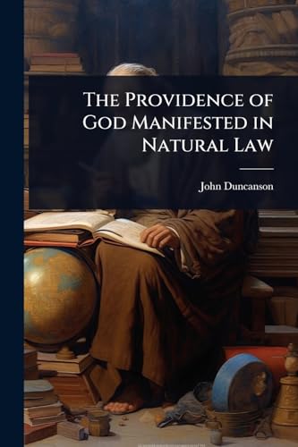 The Providence of God Manifested in Natural Law