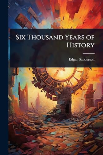 Six Thousand Years of History