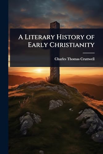 A Literary History of Early Christianity