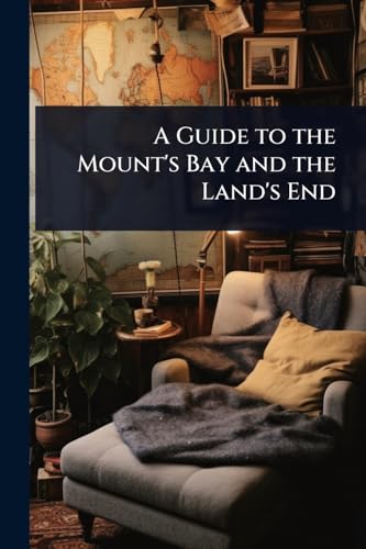 A Guide to the Mount's Bay and the Land's End