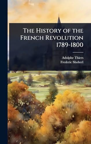The History of the French Revolution 1789-1800