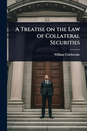 A Treatise on the Law of Collateral Securities