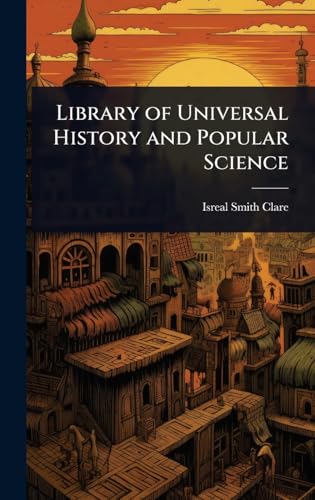 Library of Universal History and Popular Science