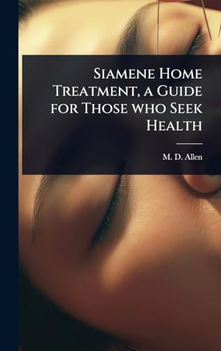 Siamene Home Treatment, a Guide for Those who Seek Health