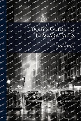 Tugby's Guide to Niagara Falls