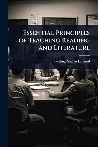 Essential Principles of Teaching Reading and Literature