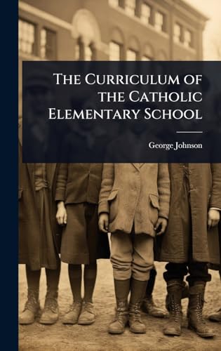 The Curriculum of the Catholic Elementary School