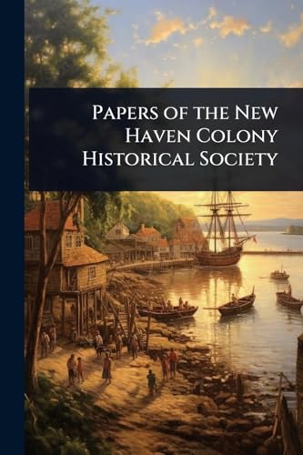 Papers of the New Haven Colony Historical Society