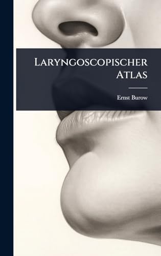 Laryngoscopischer Atlas