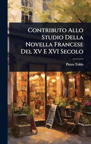 Contributo Allo Studio Della Novella Francese Del XV E XVI Secolo