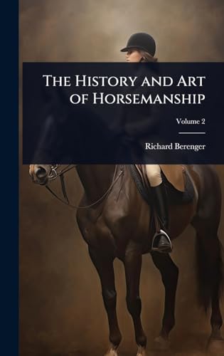 The History and Art of Horsemanship