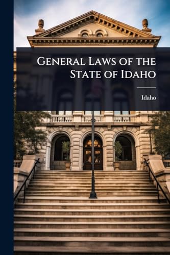 General Laws of the State of Idaho