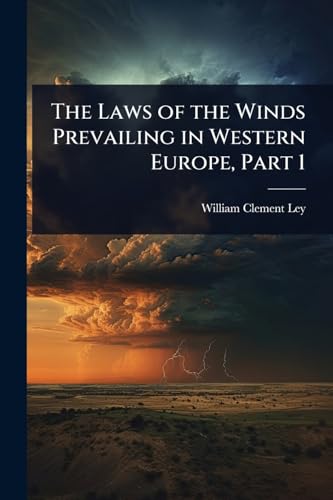The Laws of the Winds Prevailing in Western Europe, Part 1
