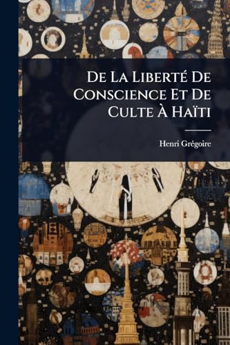 De La LibertÃ© De Conscience Et De Culte Ã HaÃ¯ti