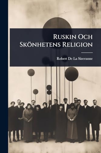 Ruskin Och SkÃ¶nhetens Religion