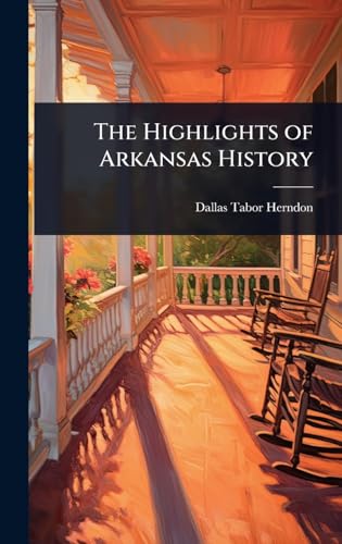 The Highlights of Arkansas History