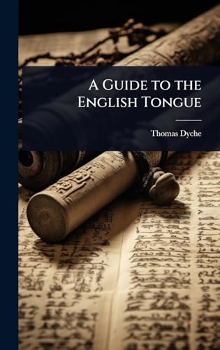 A Guide to the English Tongue