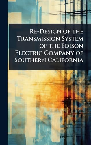 Re-Design of the Transmission System of the Edison Electric Company of Southern California