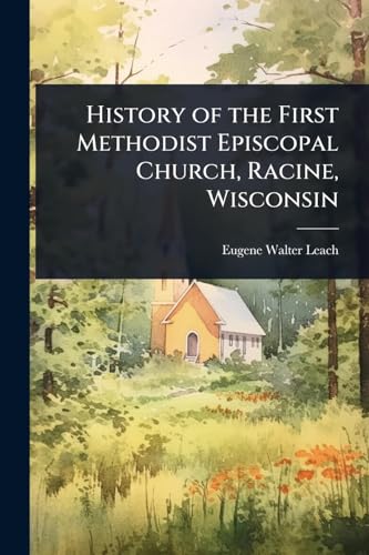 History of the First Methodist Episcopal Church, Racine, Wisconsin
