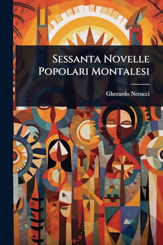 Sessanta Novelle Popolari Montalesi