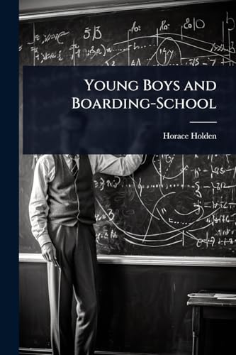 Young Boys and Boarding-School