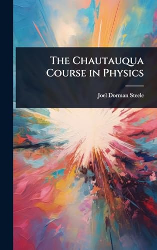 The Chautauqua Course in Physics