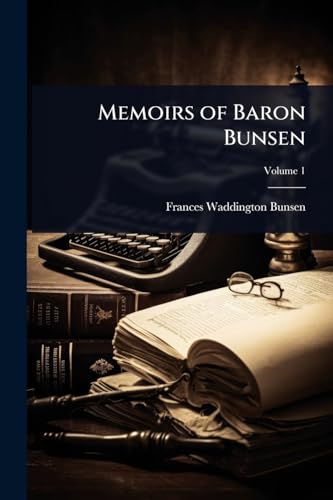 Memoirs of Baron Bunsen