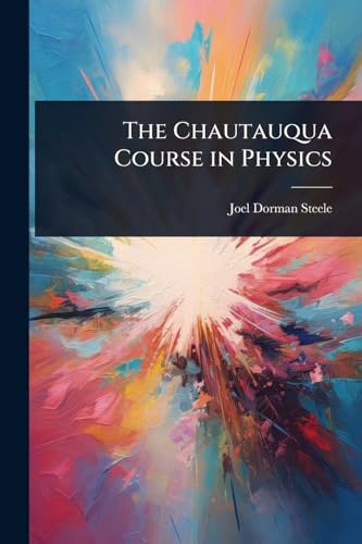 The Chautauqua Course in Physics