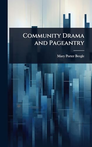 Community Drama and Pageantry
