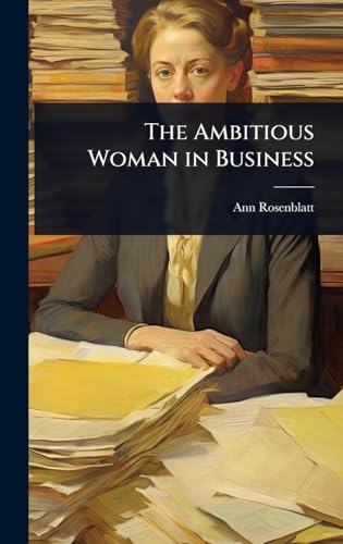 The Ambitious Woman in Business