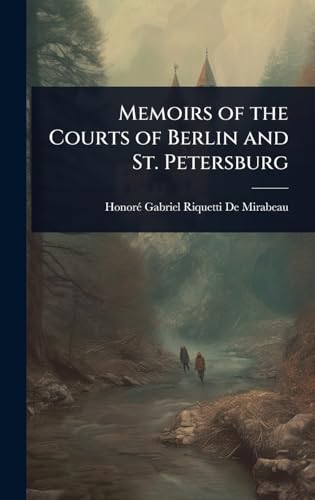 Memoirs of the Courts of Berlin and St. Petersburg