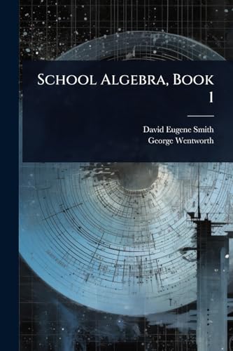 School Algebra, Book 1