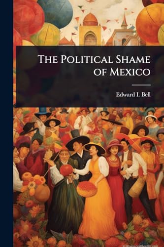 The Political Shame of Mexico