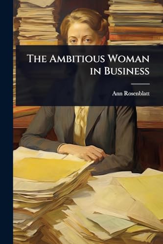 The Ambitious Woman in Business