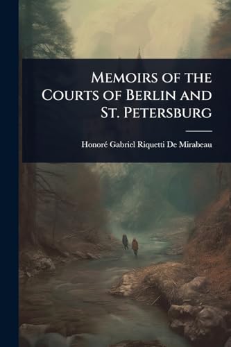 Memoirs of the Courts of Berlin and St. Petersburg