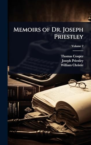 Memoirs of Dr. Joseph Priestley