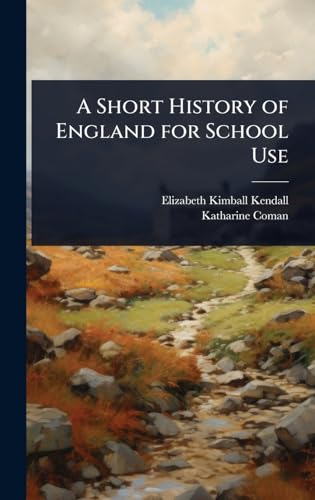 A Short History of England for School Use