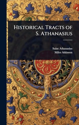 Historical Tracts of S. Athanasius