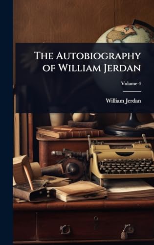 The Autobiography of William Jerdan