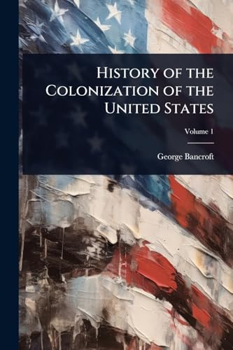 History of the Colonization of the United States
