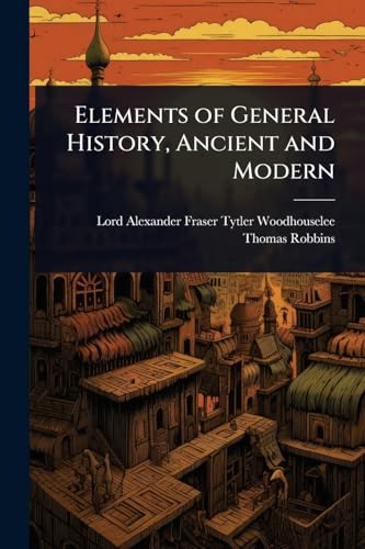 Elements of General History, Ancient and Modern