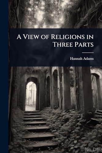 A View of Religions in Three Parts