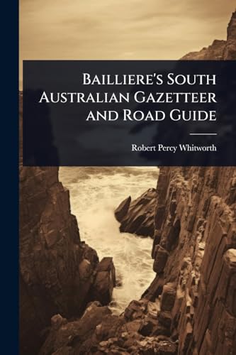 Bailliere's South Australian Gazetteer and Road Guide