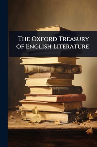 The Oxford Treasury of English Literature